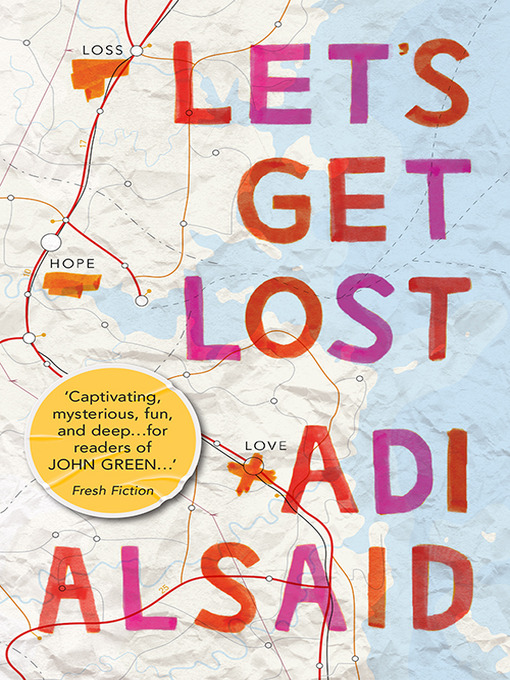 Title details for Let's Get Lost by Adi Alsaid - Available